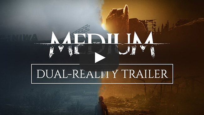 The Medium - Official Dual Reality Trailer